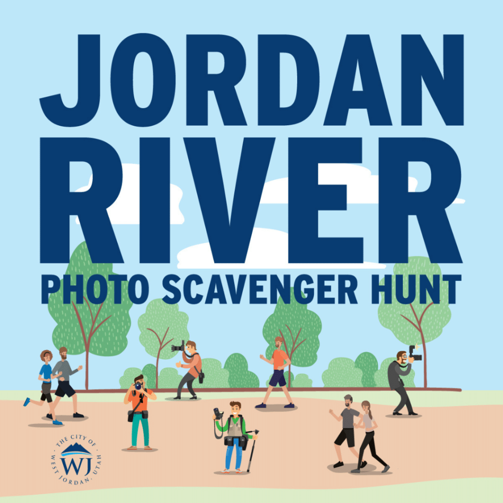 Illustration of people engaging in a photo scavenger hunt along the Jordan River. The foreground features individuals taking pictures, walking, and exploring. Text reads: Jordan River Photo Scavenger Hunt. Logo in the corner: City of West Jordan, Utah.